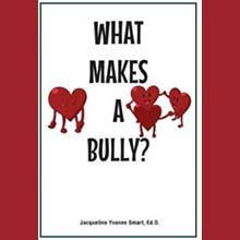 Cambridge College alumnus Jacqueline Smart is author of "What Makes A Bully?"